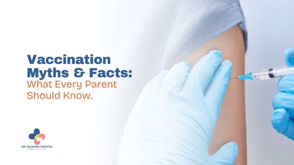 Vaccination Myths & Facts: What Every Parent Should Know.