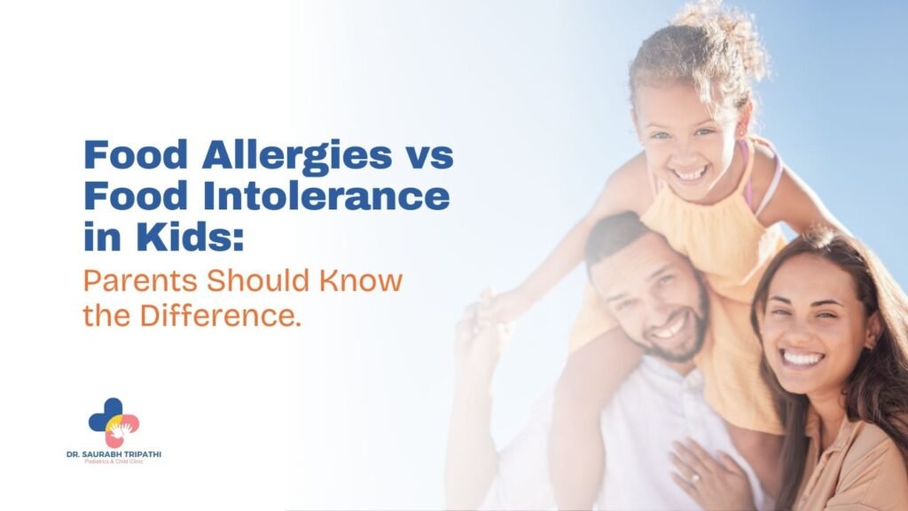 Food Allergies vs Food Intolerance in Kids: Parents Should Know the Difference